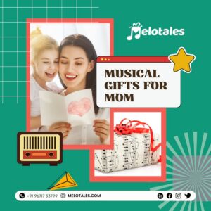 Gift Your Mom With Musical Gifts From Melotales.
