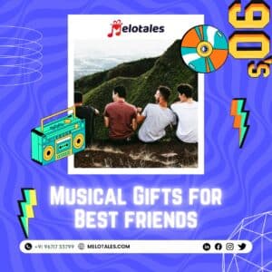 Read more about the article Best friend musical gift from Melotales