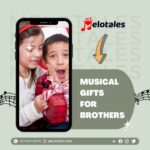 Musical Gifts For Brother – Melotales