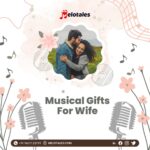 Surprising Musical Gift for Your Wife From Melotales.com